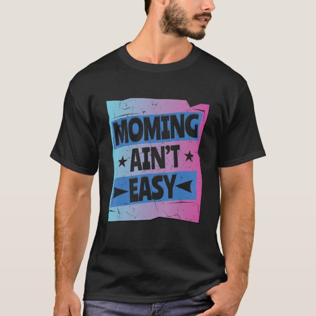 Camiseta Mommin não é fácil para as mulheres no dia da mãe (Frente)