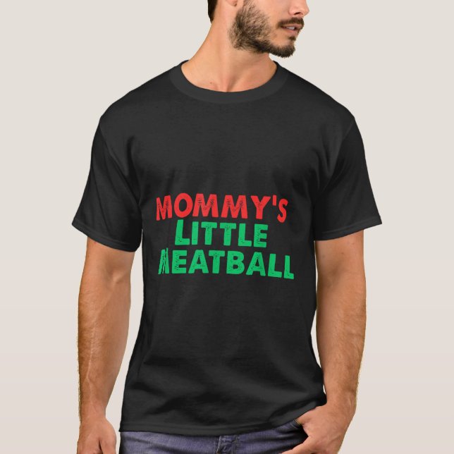 Camiseta Mommy's Little Meatball Funny Italian  (Frente)