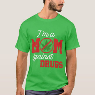 Camiseta Moms Against Drugs No to Drugs funny