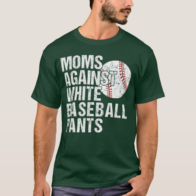 Camiseta Moms Against White Baseball Pants Funny Baseball M (Frente)