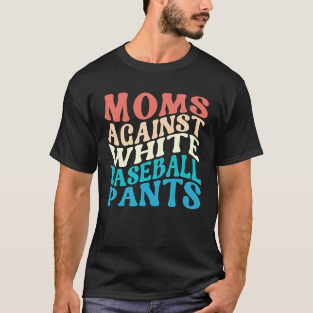 Camiseta Moms Against White Baseball Pants Retro Baseball M (Frente)