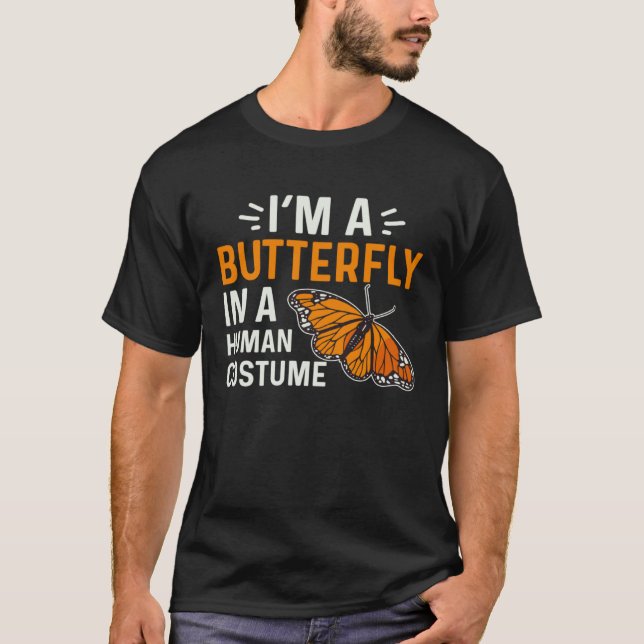 Camiseta Monarch Butterfly I'm A Butterfly In A Human Costu (Frente)