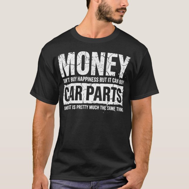 Camiseta Money Can Buy Car Parts Funny Garage Car Guy  (Frente)