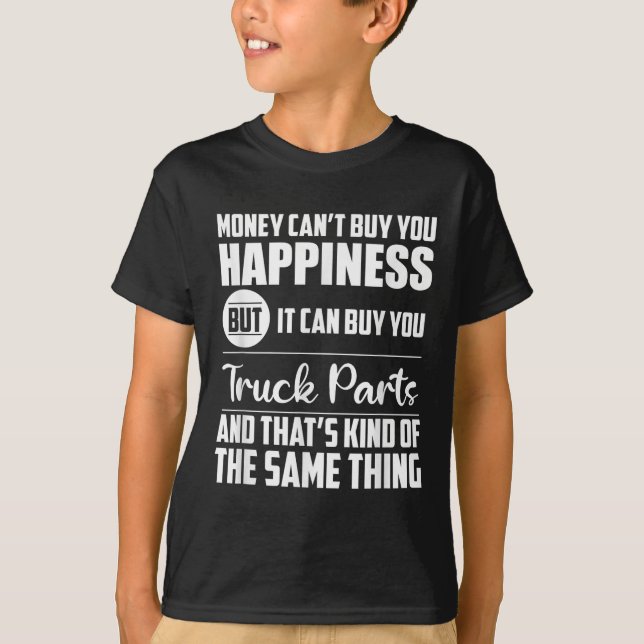 Camiseta Money Can't Buy Hapness But It Can Buy Truck Parts (Frente)