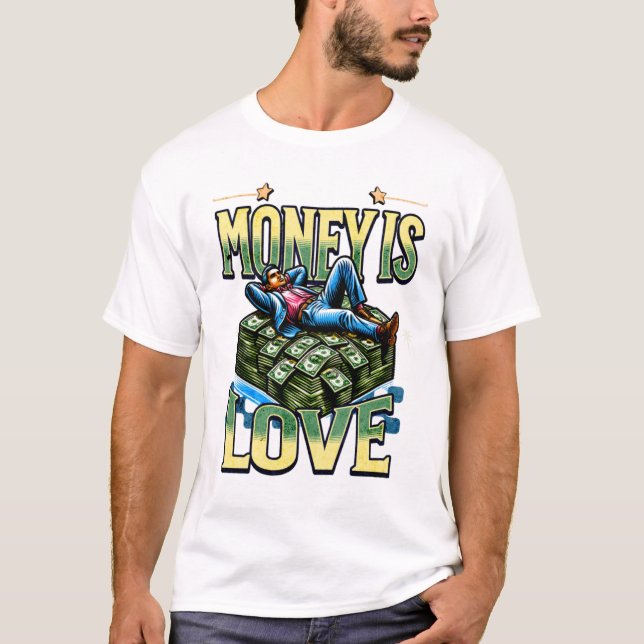 Camiseta Money Is Love T-Shirt – Bold Hustle Statement Tee (Frente)