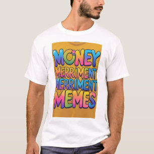 Camiseta Money Merriment Meme Tee