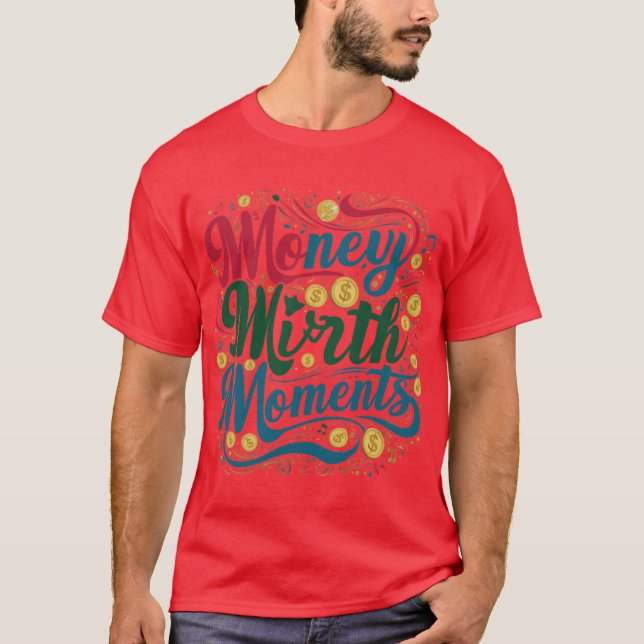 Camiseta Money Mirth Moments (Frente)