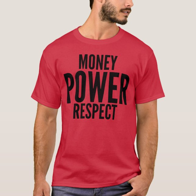 Camiseta Money Power Respect big bold fonts gift (Frente)