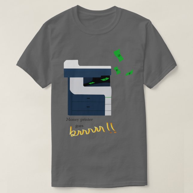 Camiseta Money Printer vai brrr (Frente do Design)