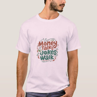 Camiseta Money Talks Piada Walk