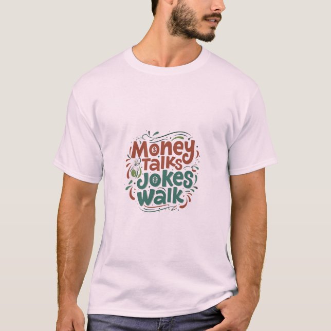 Camiseta Money Talks Piada Walk (Frente)