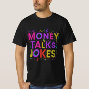 Camiseta Money Talks, Piada Walk: T-shirt design