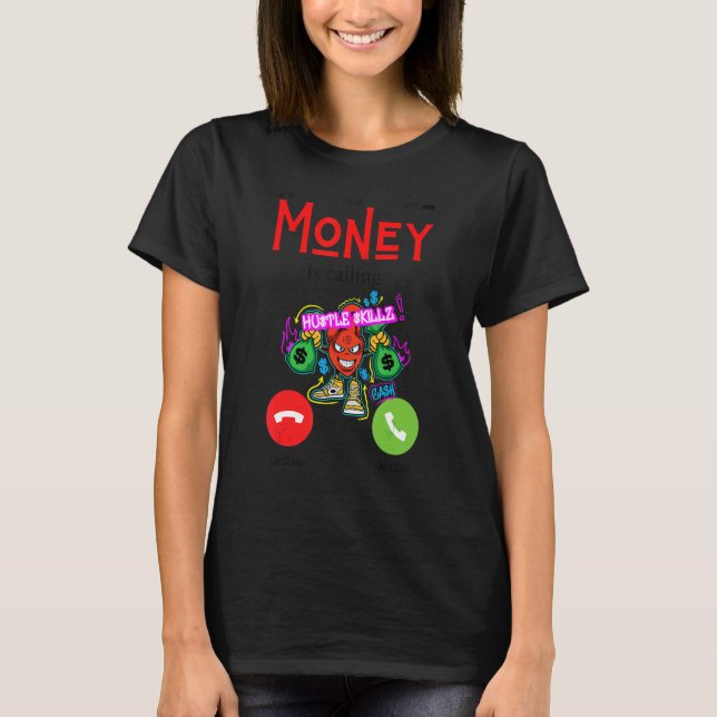 Camiseta Moneys Calling Fun Money Working Men Women Work Ma (Frente)