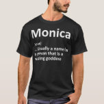 Camiseta MONICA Definition Personalized Name Funny Birthday<br><div class="desc">MONICA Definition Personalized Name Funny Birthday Gift Idea .funny, quotes, cool, jokes, quote, crazy, fun, hipster, humor, humour, slogan, slogans, ali, animal, anime, arguing, army, attitude, bacteria, bald, bald bodybuilder, bald man, bee, beer, ben, ben franklin, best, best friends, birthday gift, birthday present, bodybuilder, bodybuilding, bookish, books and coffee, bookworm,...</div>