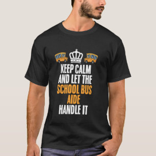 Camiseta Monitor de Ônibus Mantenha a Calma Lide com Isso A
