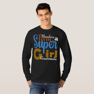 CAMISETA MONOLOCO I AM A SUPER GIRL GUATEMALA T-SHIRT