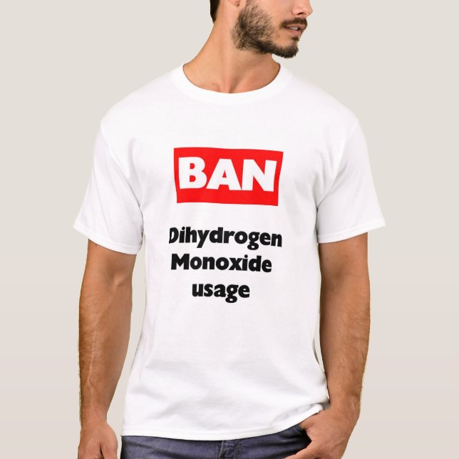 Camiseta Monóxido do dihydrogen da PROIBIÇÃO (Frente)