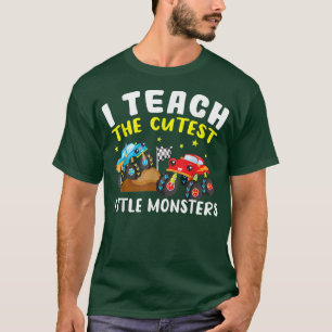 Camiseta Monster Truck I Teach The Cutest Little Monsters T