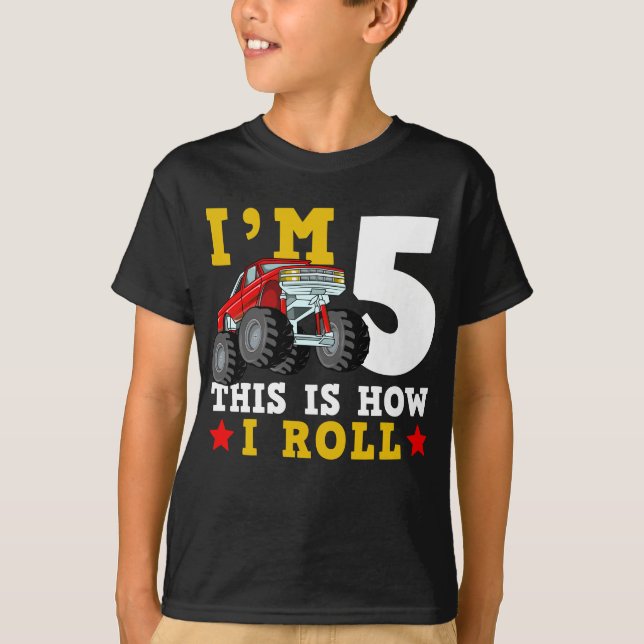 Camiseta Monster Truck IM 5 This Is How I Roll Birthday (Frente)