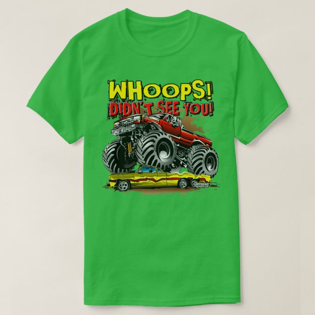 Camiseta Monster Truck Whoops Didnx27t Te Vejo (Frente do Design)