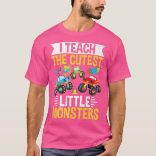 Camiseta Monster Trucks I Teach The Cutest Little Monsters