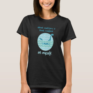 Camiseta Monstro Da Lochness Acredita Em Mim Mesmo Que Eu B