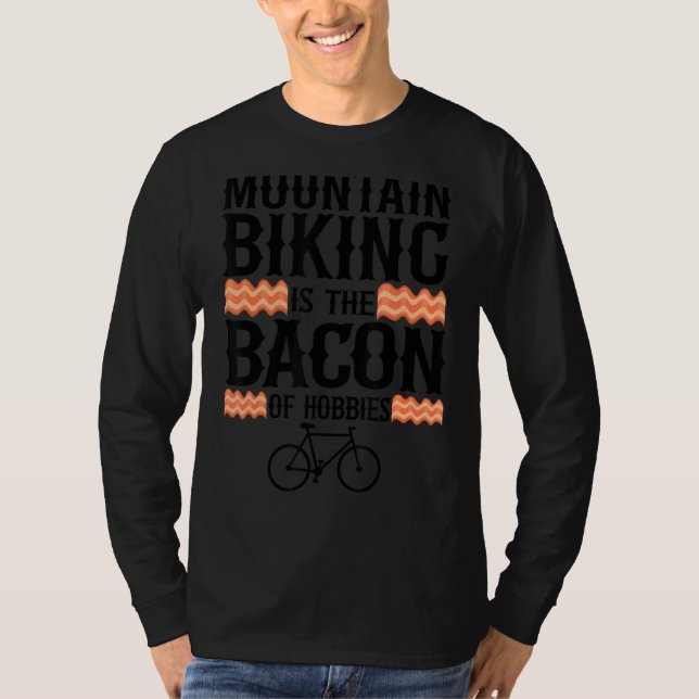 Camiseta Montanha É Bacon De Hobbies Engraçado Mtb (Frente)