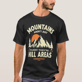 Camiseta Montanha Engraçada - Áreas de Colina Design Gráfic