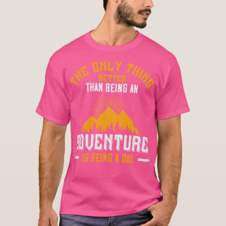 Camiseta Montanhas Melhor Do Que Uma Aventura Está Sendo Um