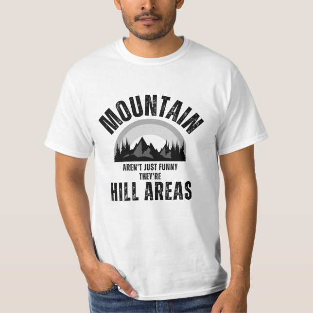 Camiseta Montanhas não são engraçadas São áreas de morro Pa (Frente)