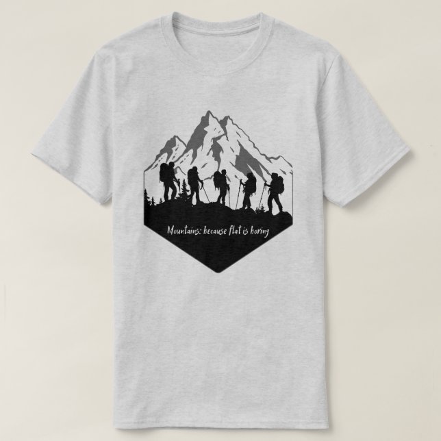 Camiseta Montanhas: Porque o plano é chato (Frente do Design)