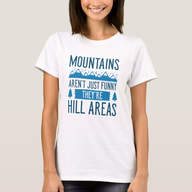 Camiseta Montanhas São Áreas De Morro (Frente)