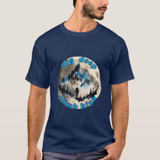 Camiseta Montanhismo: Cave fundo, suba alto.