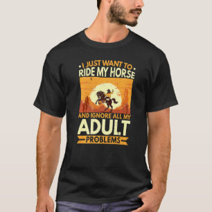 Camiseta Monte Meu Cavalo E Ignore Todos Meus Problemas Adu