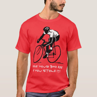 Camiseta Monte sua bicicleta como se você a roubou!