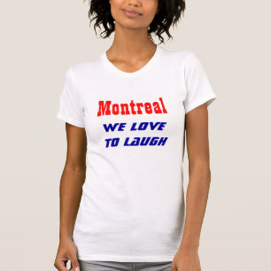 Camiseta Montreal nós adoramos rir