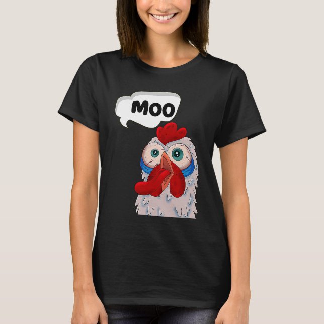 Camiseta MOO  CowChicken Chicken says Moo Cow Sound MOO (Frente)