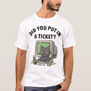 Camiseta Moody helpdesk cat pergunta se você colocou um bil