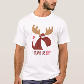 Camiseta Moose Be Love Funny Dia de os namorados