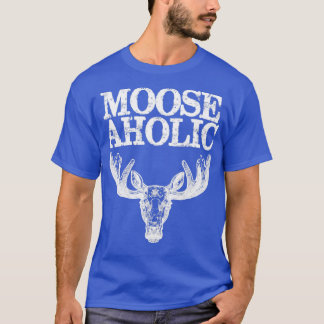 Camiseta Mooseaholic