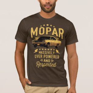 Camiseta Mopar - Massivamente Acima De Poder E Respeitado