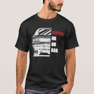 Camiseta Mopar Ou Sem Carro - T-Shirt Musclecar Do Carregad