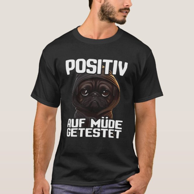 Camiseta Mops Spruch Lustig Geschenk I Hund Positive auf mü (Frente)