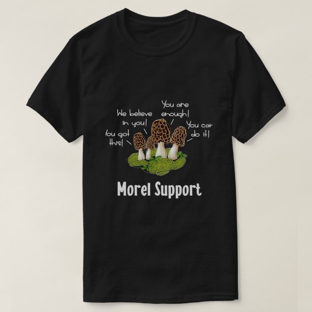 Camiseta Moral de Morel Mushroom (Frente do Design)