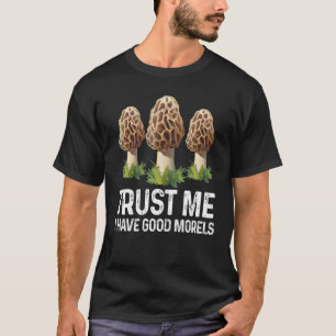 Camiseta Moral Mushroom Foraging Morels Caçadores Legal