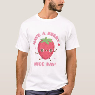 Camiseta Morango Bonito, Tenha Um Bom Dia Berry
