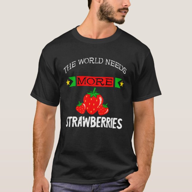 Camiseta Morango Doce O Mundo Precisa De Mais Morangos (Frente)