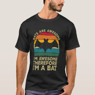 Camiseta Morcegos São Incríveis. Eu Sou Incrível Portanto S