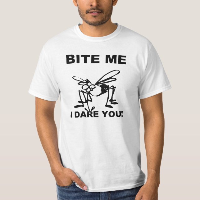 Camiseta Morda-Me Eu Ouso-Te Engraçado Mosquito T Shirt (Frente)