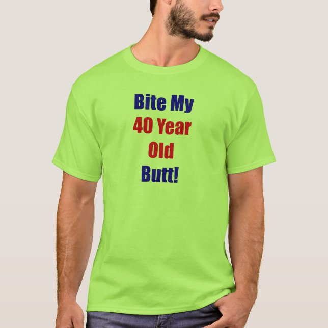 Camiseta Mordida 40 meu bumbum (Frente)